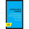 A Chinese Look at Literature: The Literary Values of Chou Tso-Jen in Relation to the Tradition
