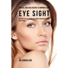 88 Meal and Juice Recipes to Improve Your Eye Sight: Prevent Loss of Vision by Feeding Your Body Vitamin Rich Foods