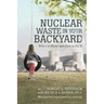 Nuclear Waste in Your Backyard: Who's to Blame and How to Fix It