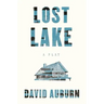 Lost Lake: A Play