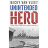 Unintended Hero
