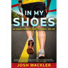 In My Shoes: An Unlikely Runner's Guide to Running... and Life
