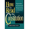 How to Read the Constitution: Originalism, Constitutional Interpretation, and Judicial Power