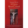 A Cross in the Heart of God: Reflections on the Death of Jesus