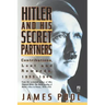 Hitler and His Secret Partners