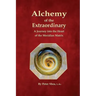 Alchemy of the Extraordinary: A Journey into the Heart of the Meridian Matrix