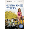 Healthy Knees Cycling: The Fun No-Impact Way to Reduce Joint Pain, Improve Strength, and Help You Live an Active Lifestyle
