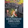 Doomsday Dreams: The Apocalyptic Imagination in Contemporary Art