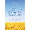 The Truth Revealed: Unraveling the Secrets of the Bible You Won't Hear Sunday Morning