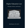 Higher Education Law: Principles, Policies, and Practice