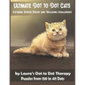 Ultimate Dot to Dot Cats Extreme Stress Relief and Relaxing Challenges Puzzles from 150 to 411 Dots: Easy to Read Connect the Dots for Adults
