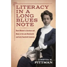 Literacy in a Long Blues Note: Black Women's Literature and Music in the Late Nineteenth and Early Twentieth Centuries