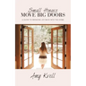 Small Hinges Move Big Doors: A Guide to Bringing Joy Back into the Home