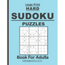 Large Print Hard Sudoku Puzzles Book For Adults: 100 Hard sudoku puzzles book for adults/seniors . Nice birthday gift for parents and friends.