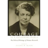 Courage in a Dangerous World: The Political Writings of Eleanor Roosevelt