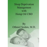Sleep Deprivation Management with Hemp Oil CBD