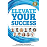 Elevate Your Success: The most inspiring way to take your success to the next level