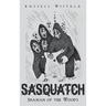 Sasquatch: Shaman of the Woods
