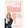 Woman Up - Study Guide: For women discovering their leadership voice and for the men who value them