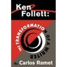 Ken Follett: The Transformation of a Writer