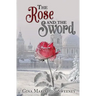 The Rose and the Sword