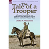 The Tale of a Trooper: a Classic Account of the New Zealand Mounted Rifles During the First World War