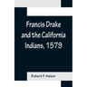 Francis Drake and the California Indians, 1579