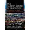 The Austrian School of Economics: A History of Its Ideas, Ambassadors, & Institutions