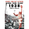John "Buck" O'Neil: The Rookie, the Man, the Legacy 1938