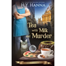 Tea With Milk and Murder: Oxford Tearoom Mysteries - Book 2