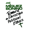 Toward a Christian Political Ethics