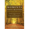 Moments That Matter: Marking Transitions in Midlife and Beyond