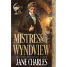 Mistress of Wyndview: A Regency Historical Romance