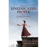 Only Uneducated People Are Christians