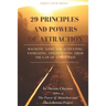 29 Principles and Powers of Attraction: Magnetic Gems for Activating, Energizing, and Profiting from the Law of Attraction