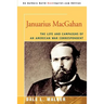 Januarius MacGahan: The Life and Campaigns of an American War Correspondent
