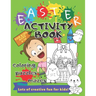Easter Activity Book for Kids Ages 4-10 Coloring, Puzzles, Mazes, Perceptiveness and More: Lots of Creative Exercises - Holiday Workbook Game, Learnin