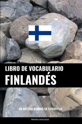 Libro de Vocabulario Finlandés: Un Método Basado en Estrategia - Paperback by Books by splitShops