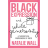 Black Expression and White Generosity: A Theoretical Framework of Race