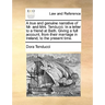 A True and Genuine Narrative of Mr. and Mrs. Tenducci. in a Letter to a Friend at Bath. Giving a Full Account, from Their Marriage in Ireland, to the