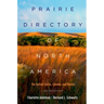 Prairie Directory of North America: The United States, Canada, and Mexico