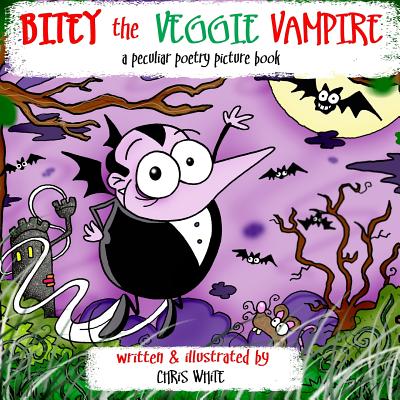 Bitey the Veggie Vampire: a peculiar poetry picture book - Paperback by Books by splitShops