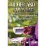 Older and Stronger: Spiritual Nourishment for Aging Christians
