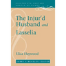 The Injur'd Husband and Lasselia