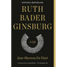 Ruth Bader Ginsburg: A Life