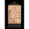 Self Preservation: A Survival Guide for a Career in Trauma-Exposed Environments
