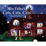 Miss Felina's Cats, Cats, Cats!