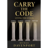 Carry the Code: Warrior - Guardian - Shepherd - Protector