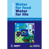 Water for Food Water for Life: A Comprehensive Assessment of Water Management in Agriculture