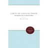 The Limits of Judicial Power: The Supreme Court in American Politics
